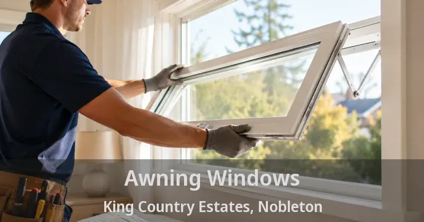 Awning Windows King Country Estates, Nobleton - ON
