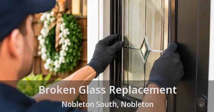 Broken Glass Replacement Nobleton South, Nobleton - ON