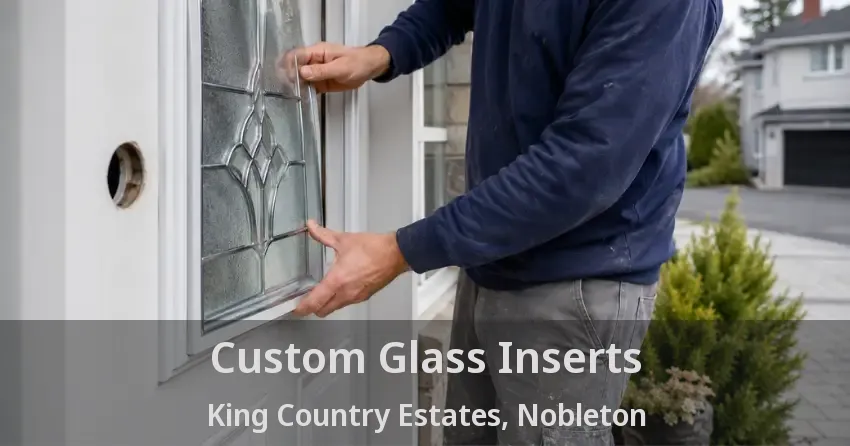 Custom Glass Inserts King Country Estates, Nobleton - ON