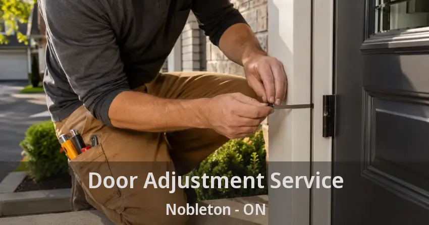 Door Adjustment Service Nobleton - ON