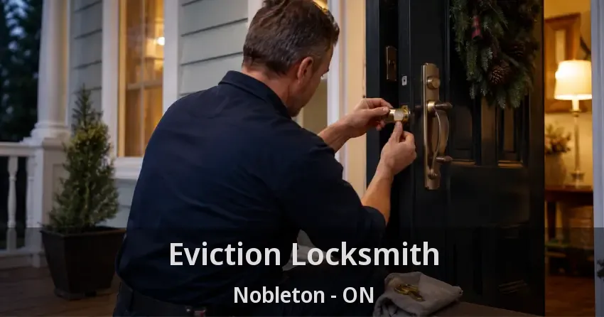 Eviction Locksmith Nobleton - ON