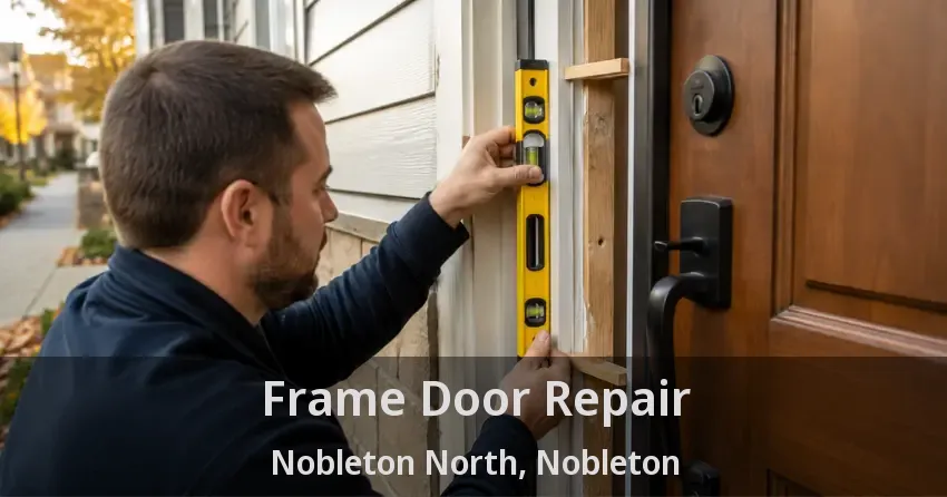 Frame Door Repair Nobleton North, Nobleton - ON