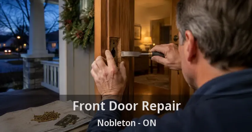 Front Door Repair Nobleton - ON