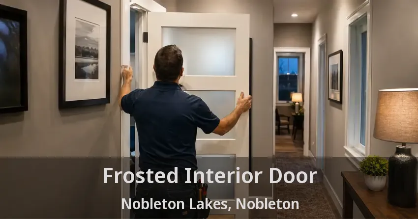 Frosted Interior Door Nobleton Lakes, Nobleton - ON
