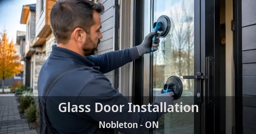 Glass Door Installation Nobleton - ON