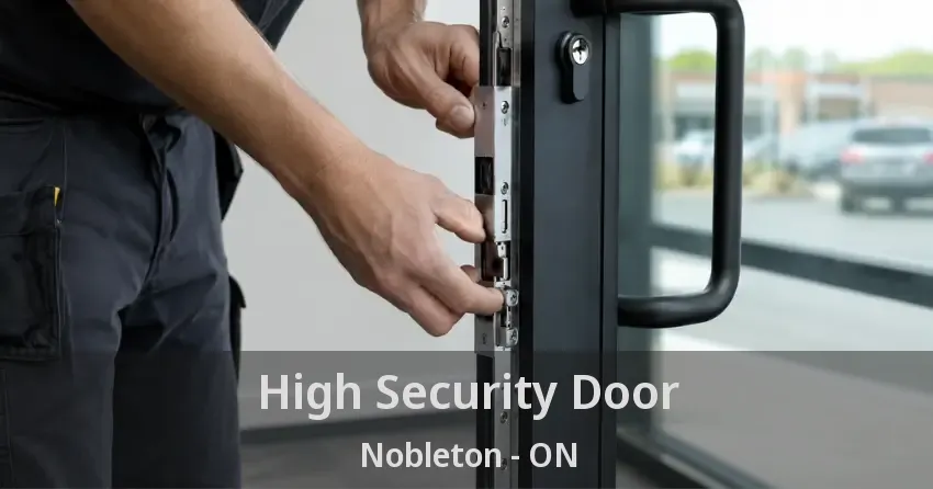 High Security Door Nobleton - ON