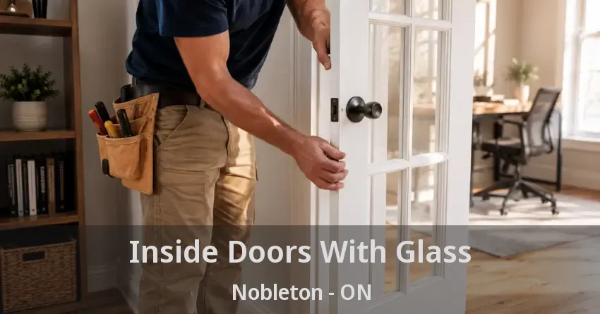 Inside Doors With Glass Nobleton - ON