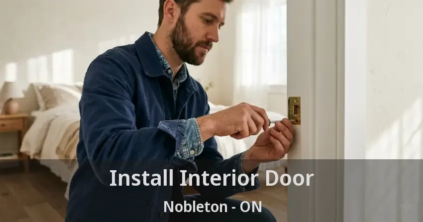 Install Interior Door Nobleton - ON