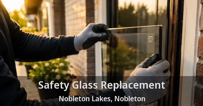Safety Glass Replacement Nobleton Lakes, Nobleton - ON