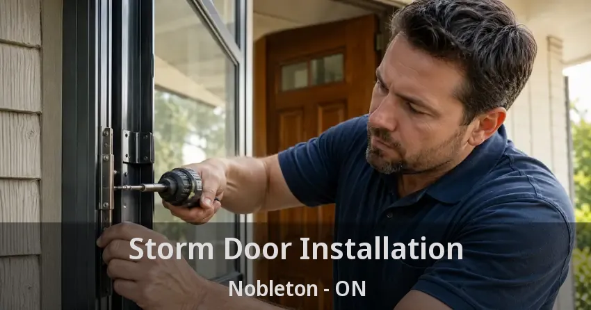 Storm Door Installation Nobleton - ON