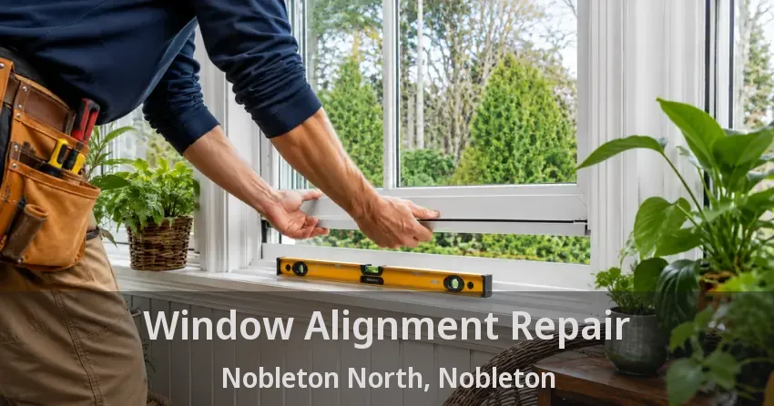 Window Alignment Repair Nobleton North, Nobleton - ON