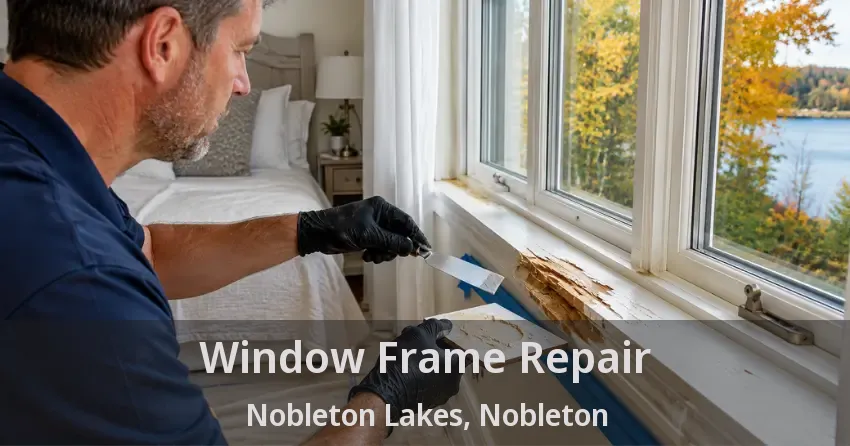 Window Frame Repair Nobleton Lakes, Nobleton - ON