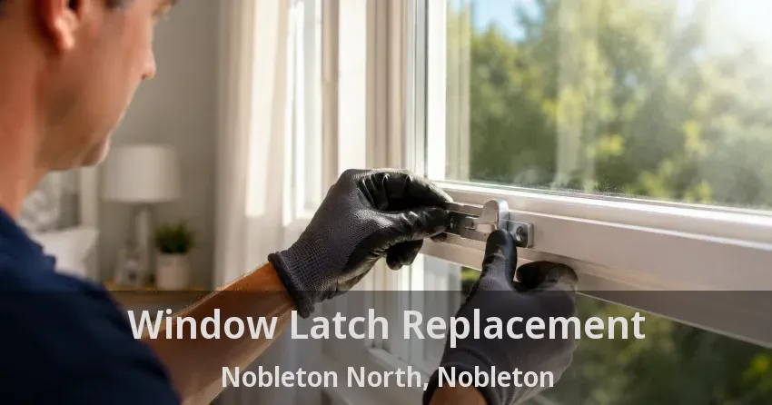 Window Latch Replacement Nobleton North, Nobleton - ON